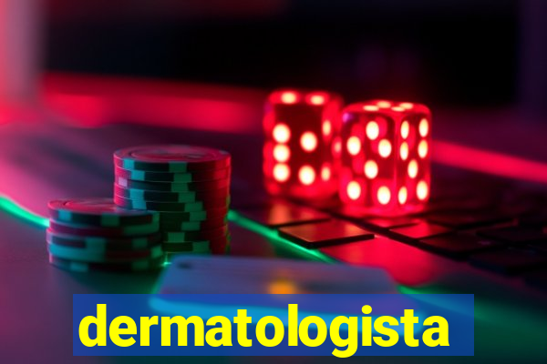 dermatologista quanto ganha